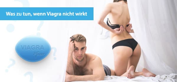 Was, wenn Viagra nicht wirkt?